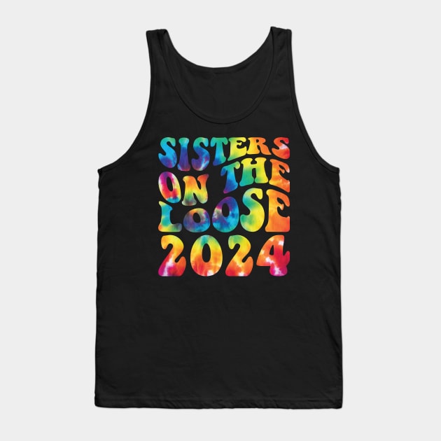 Sisters On The Loose Shirt Sisters Trip 2024 Vacation Lovers Tank Top by Sowrav